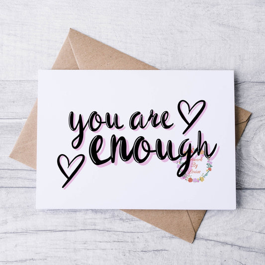 You Are Enough Greetings Card